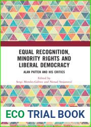 Equal Recognition, Minority Rights and Liberal Democracy: Alan Patten and His Critics