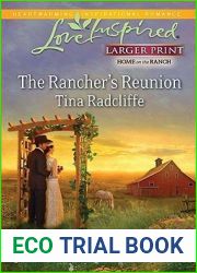 The Rancher|s Reunion (Larger Print Love Inspired: Home on the Ranch)