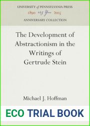 The Development of Abstractionism in the Writings of Gertrude Stein