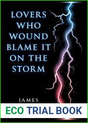 Lovers Who Wound Blame it on the Storm