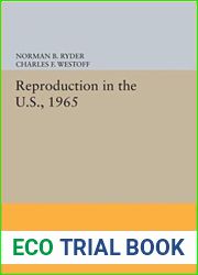 Reproduction in the U.S., 1965 (Office of Population Research)