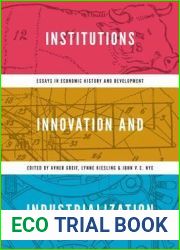 Institutions, Innovation, and Industrialization: Essays in Economic History and Development