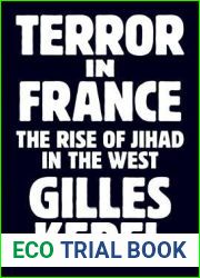 Terror in France: The Rise of Jihad in the West (Princeton Studies in Muslim Politics, 64)