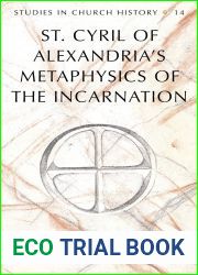 St. Cyril of Alexandria|s Metaphysics of the Incarnation (Studies in Church History)