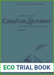 A checklist of Canadian literature and background materials, 1628-1960,: In two parts: first, a comprehensive list of the books which constitute … reveal the backgrounds of that literature