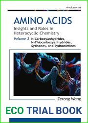 Amino Acids: Insights and Roles in Heterocyclic Chemistry: Volume 3: N-Carboxyanhydrides, N-Thiocarboxyanhydrides, Sydnones, and Sydnonimines