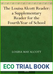 The Louisa Alcott Reader: a Supplementary Reader for the Fourth Year of School
