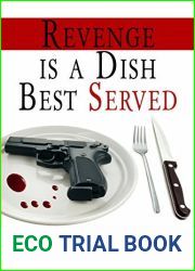 Revenge is a Dish Best Served: A Matt Murphy Mystery
