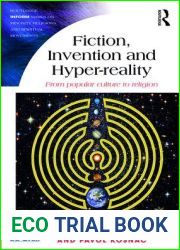 Fiction, Invention and Hyper-reality: From popular culture to religion (Routledge Inform Series on Minority Religions and Spiritual Movements)
