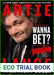 Wanna Bet?: A Degenerate Gambler|s Guide to Living on the Edge