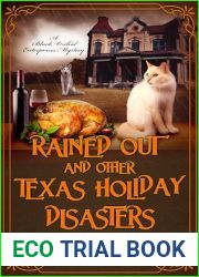 Rained Out and Other Texas Holiday Disasters: Cozy Mysteries in a Small Town Where Everyone Is Having a Worse Holiday Than You (A Black Orchid Enterprises mystery Book 4)