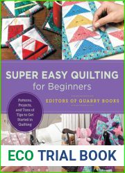 Super Easy Quilting for Beginners: Patterns, Projects, and Tons of Tips to Get Started in Quilting (New Shoe Press)