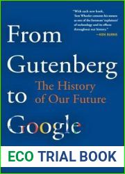 From Gutenberg to Google: The History of Our Future