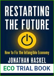 Restarting the Future: How to Fix the Intangible Economy