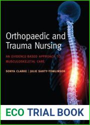 Orthopaedic and Trauma Nursing: An Evidence-based Approach to Musculoskeletal Care