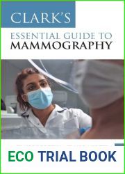 Clark|s Essential Guide to Mammography (Clark|s Companion Essential Guides)