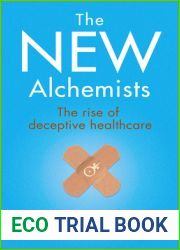 The New Alchemists: The Rise of Deceptive Healthcare