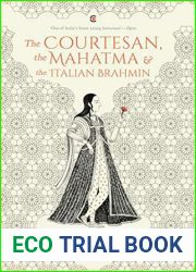 The Courtesan, the Mahatma and the Italian Brahmin: Tales from Indian History