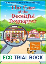 The Case of the Deceitful Dognapper: A Mayhem Village Cozy Mystery