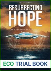 Resurrecting Hope : First Contact