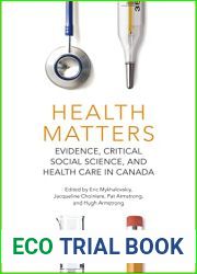 Health Matters: Evidence, Critical Social Science, and Health Care in Canada