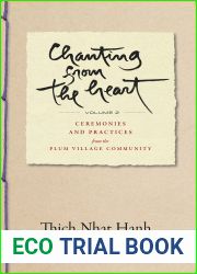 Chanting from the Heart Vol II: Ceremonies and Practices from the Plum Village Community