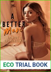 A Better Man: Episode 2: The Honeymoon