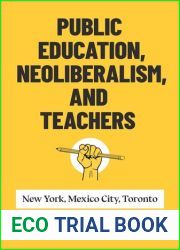 Public Education, Neoliberalism, and Teachers