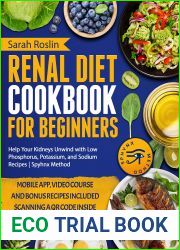 Renal Diet Cookbook for Beginners: Enjoy Delicious, Kidney-Friendly Recipes with Balanced Sodium, Phosphorus, and Potassium Levels [III EDITION]