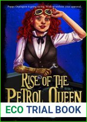 Rise of the Petrol Queen: A thrilling steam-punk ride (The Poppy Orpington Chronicles)