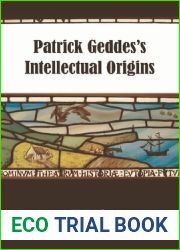 Patrick Geddes|s Intellectual Origins
