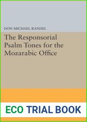 The Responsorial Psalm Tones for the Mozarabic Office (Princeton Studies in Music)