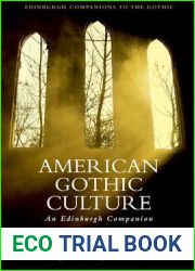 American Gothic Culture: An Edinburgh Companion (Edinburgh Companions to the Gothic)