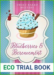 Blueberries and Bereavement (Sweet Baked Mystery Book 3)