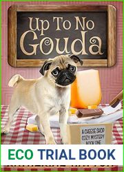 Up To No Gouda (A Cheese Shop Cozy Mystery #1)