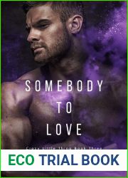 Somebody to Love (Crazy Little Thing, #3)