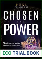 Chosen For Power: Hexe Volume One