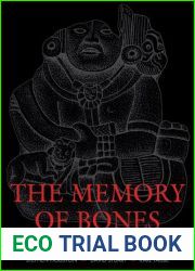 The Memory of Bones: Body, Being, and Experience among the Classic Maya (Joe R. and Teresa Lozano Long Series in Latin American and Latin) by Houston Stephen Stuart David Taube Karl (2011-02-01) Paper