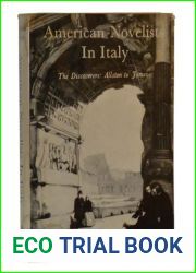 American Novelists in Italy; the Discoverers: Allston to James