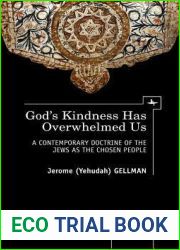 God|s Kindness Has Overwhelmed Us: A Contemporary Doctrine of the Jews as the Chosen People (Emunot: Jewish Philosophy and Kabbalah)