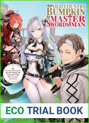 From Old Country Bumpkin to Master Swordsman: My Hotshot Disciples Are All Grown Up Now, and They Won|t Leave Me Alone Volume 1