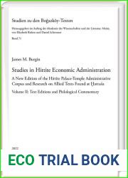 Studies in Hittite Economic Administration: A New Edition of the Hittite Palace-temple Administrative Corpus and Research on Allied Texts Found at … (2) (Studien Zu Den Bogazkoy-texten, 71)