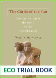 The Cattle of the Sun: Cows and Culture in the World of the Ancient Greeks