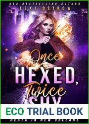 Once Hexed, Twice Shy (Hexed in New Orleans Book 1)