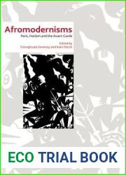 Afromodernisms: Paris, Harlem and the Avant-Garde