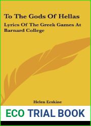 To The Gods Of Hellas: Lyrics Of The Greek Games At Barnard College