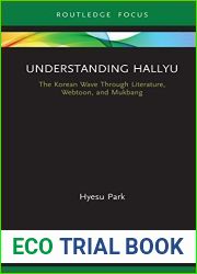 Understanding Hallyu: The Korean Wave Through Literature, Webtoon, and Mukbang