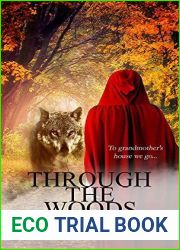 Through the Woods: A Little Red Riding Hood Novel Book Two