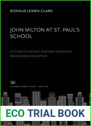 John Milton at St. Paul|s School,: a study of ancient rhetoric in English Renaissance education