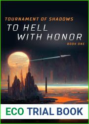 To Hell With Honor (Tournament of Shadows Book 1)